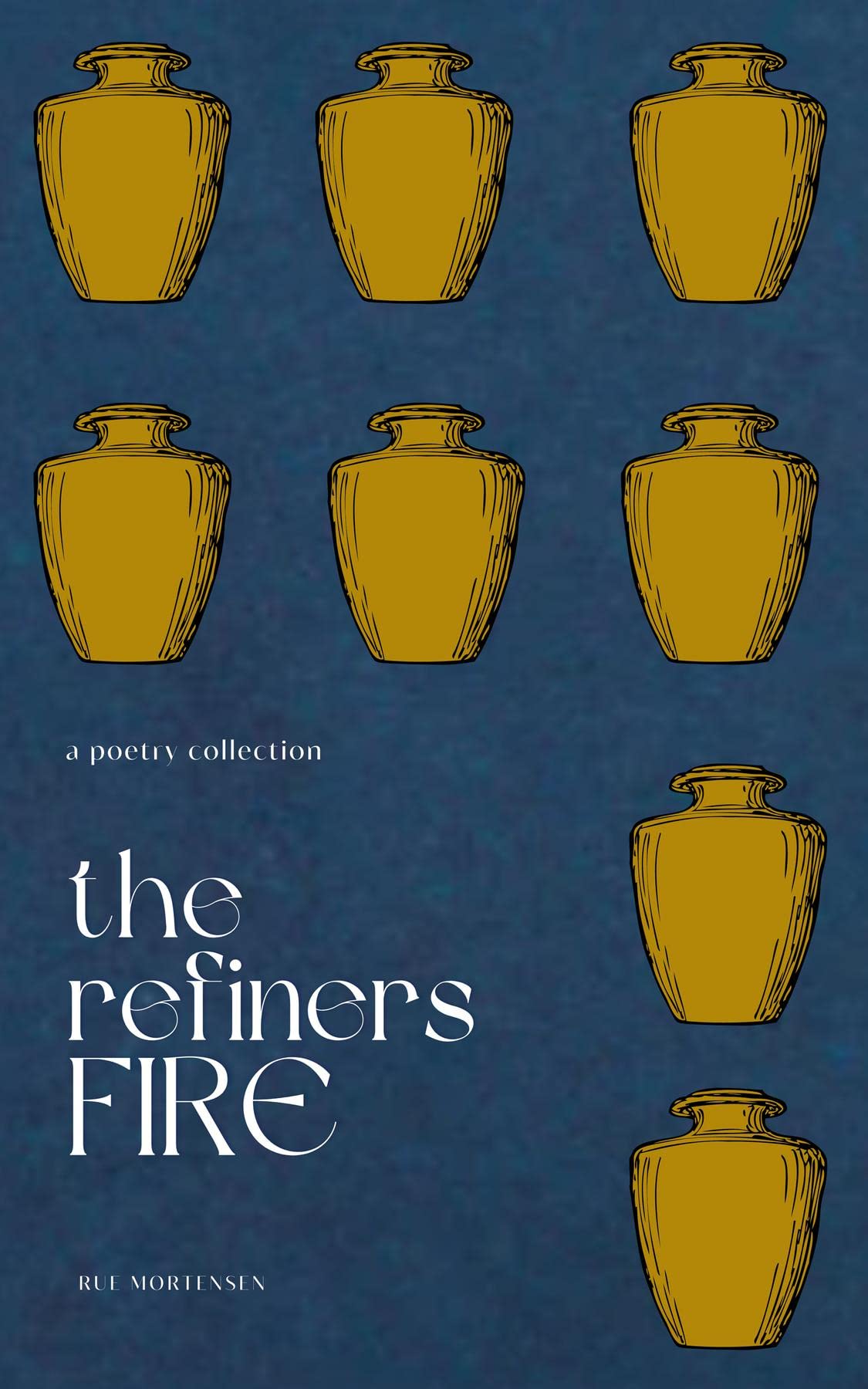 The Refiner's Fire (Kindle Edition)