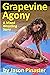 Grapevine Agony: A Mixed Wr...