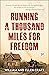Running a Thousand Miles for Freedom by Ellen Craft