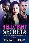 Reluctant Secrets (Hell's Guardian Chronicles Book 6)
