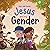 Jesus and My Gender: Affirm...