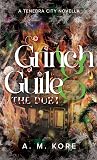 Grinch & Guile: The Duet (Tenebra City #4)