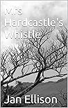 Mrs Hardcastle's Whistle