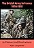 The British Army In France 1914-1918 by Adam Langweiler