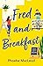 Fred and Breakfast