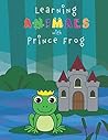 Learning Animals with Prince Frog: An exploration coloring book