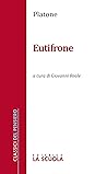 Eutifrone: a cura di Giovanni Reale (Classici del pensiero Vol. 5) (Italian Edition)