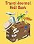 Travel Journal, Kids Book: ...