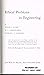 Ethical Problems in Engineering by Philip Alger; N.A. Christen...