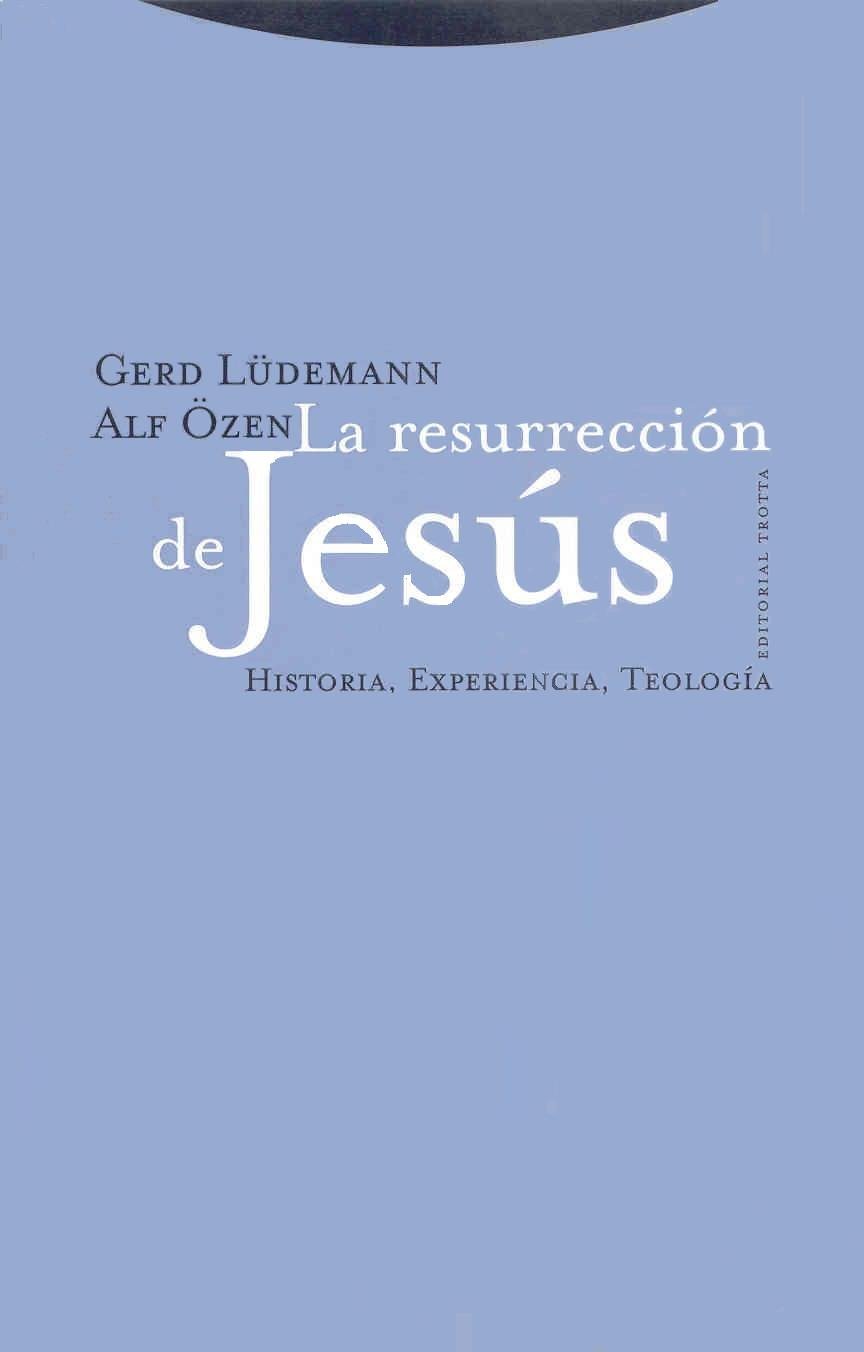 La resurrección de Jesús: Historia, experiencia, teología (Paperback)
