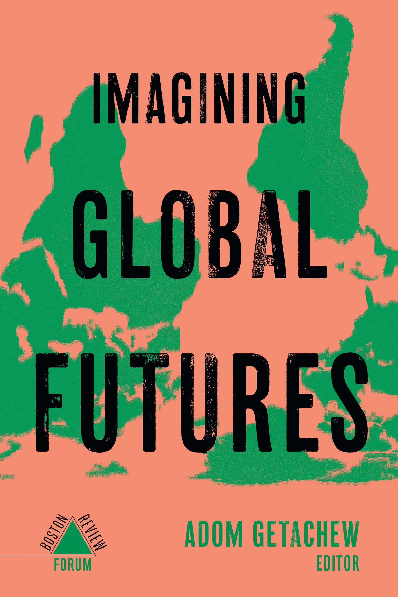 Imagining Global Futures (Kindle Edition)