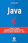 JAVA: La guida in 7 giorni più completa per principianti alla programmazione moderna con java. Incluso glossario aggiornato al 2022 (Italian Edition)