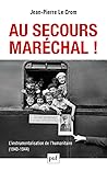 Au secours, Maréchal ! L'instrumentalisation de l'humanitaire (1940-1944)