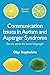 Communication Issues in Autism and Asperger Syndrome, Second Edition