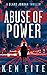 Abuse of Power (Blake Jorda...