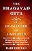 The Bhagavad Gita Summarized and Simplified: A Comprehensive and Easy-to-Read Summary of the Divine Song of God