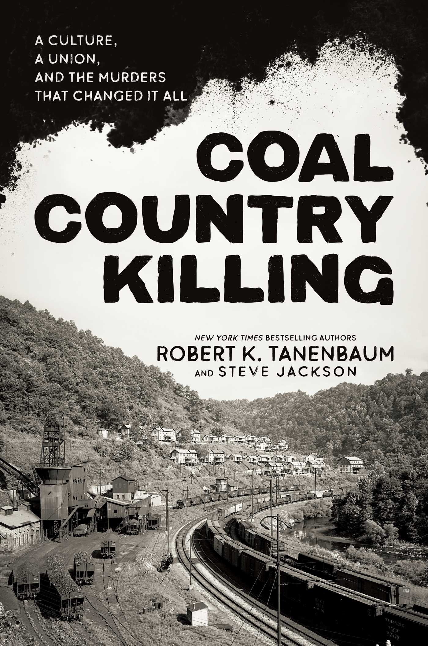 Coal Country Killing: A Culture, A Union, and the Murders That Changed It All (Hardcover)