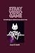 Stray Video Game by Juan Smith
