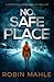 No Safe Place (Detective Rebecca Ellis #1)