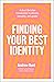 Finding Your Best Identity by Andrew Bunt