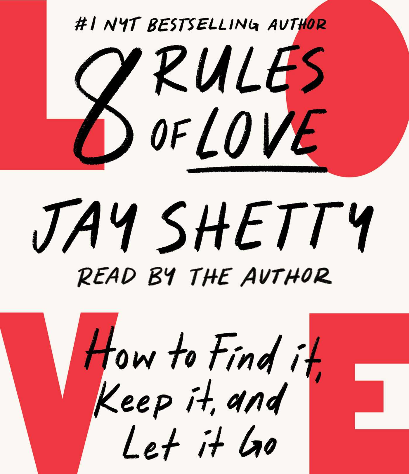 8 Rules of Love: How to Find It, Keep It, and Let It Go