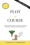 Plot-A-Course: (Black & White edition) The Goal-Attainment Guide That Leads You to Discover Who You Are, What You Want, and How to Get It