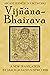 Vijnanabhairava by Jason Augustus Newcomb