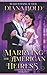 Marrying the American Heiress (Brides of Scandal #2)