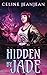 Hidden by Jade: An Asian Urban Fantasy Series (Razor's Edge Chronicles)