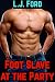 Foot Slave at the Party: MM...