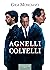 Agnelli Coltelli by Luigi Moncalvo