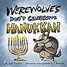 Werewolves Don't Celebrate Hanukkah by Michelle Franklin