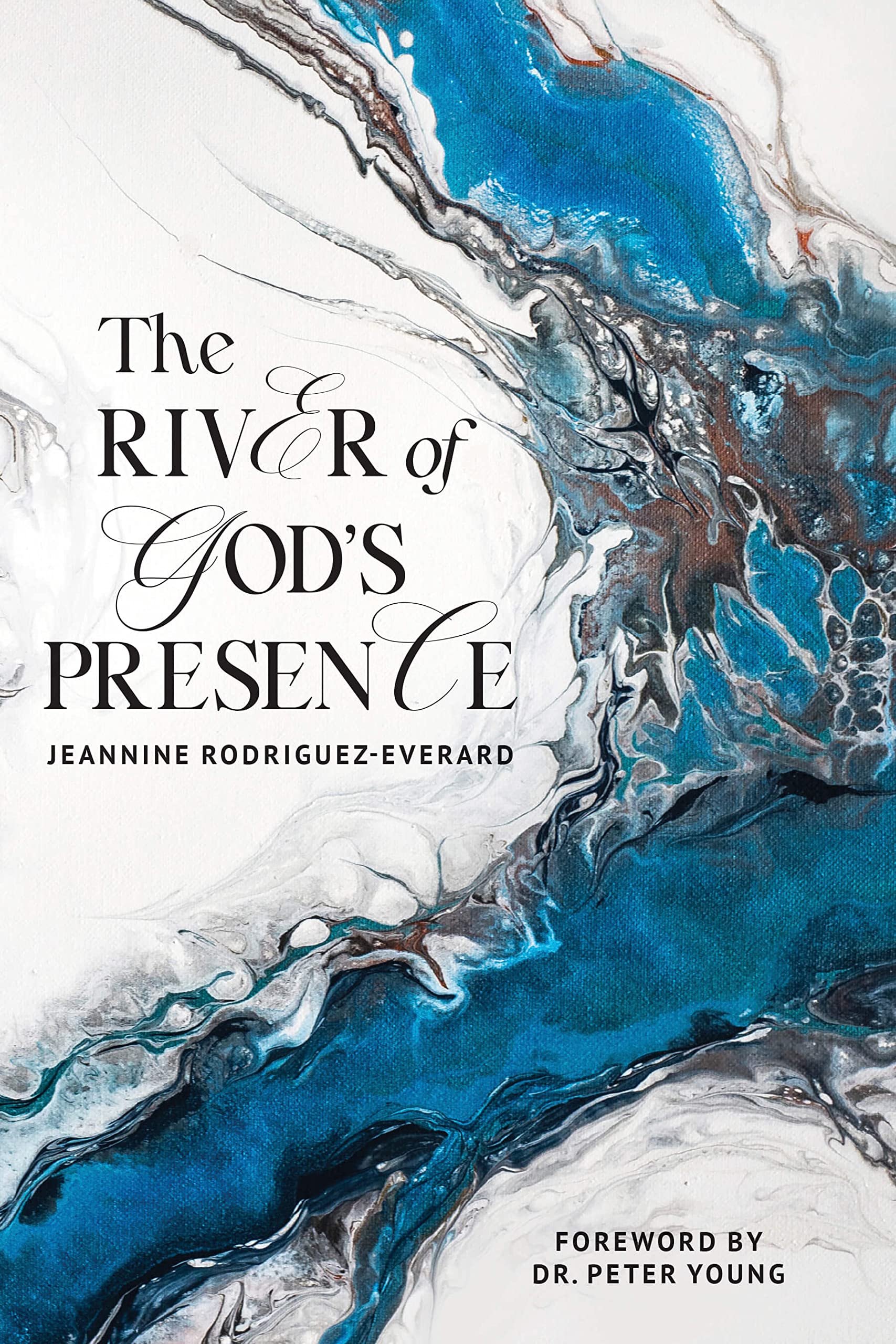 The River of God's Presence (Kindle Edition)