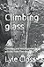 Climbing glass: Climbing an...