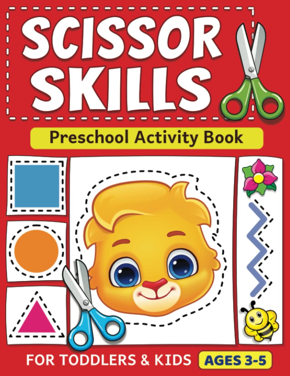 Scissor Skills Preschool Activity Book: Learn to Cut Lines, Shapes, Fruits, Animals | Fun Cutting & Coloring Book for Kids | Preschool Learning Activities for 3-5 Year Olds (Paperback)
