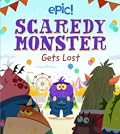 Scaredy Monster Gets Lost
