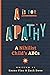 A is for Apathy: A Nihilist...