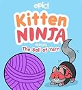 Kitten Ninja Versus The Ball of Yarn