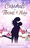 Caramels & Flocons de Neige (French Edition)