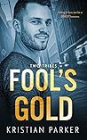 Fool's Gold (Two Tribes, #1)