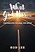 What God Has...: Writings f...