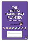 The Digital Marketing Planner: Your Step-by-Step Guide