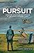 PURSUIT: Airborne adventure and intrigue in the Lafayette Flying Corps