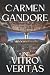 In Vitro Veritas by Carmen Gandore In Vitro Veritas by Carmen Gandore