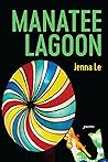 Manatee Lagoon by Jenna Le