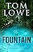 The Fountain by Tom Lowe The Fountain by Tom Lowe