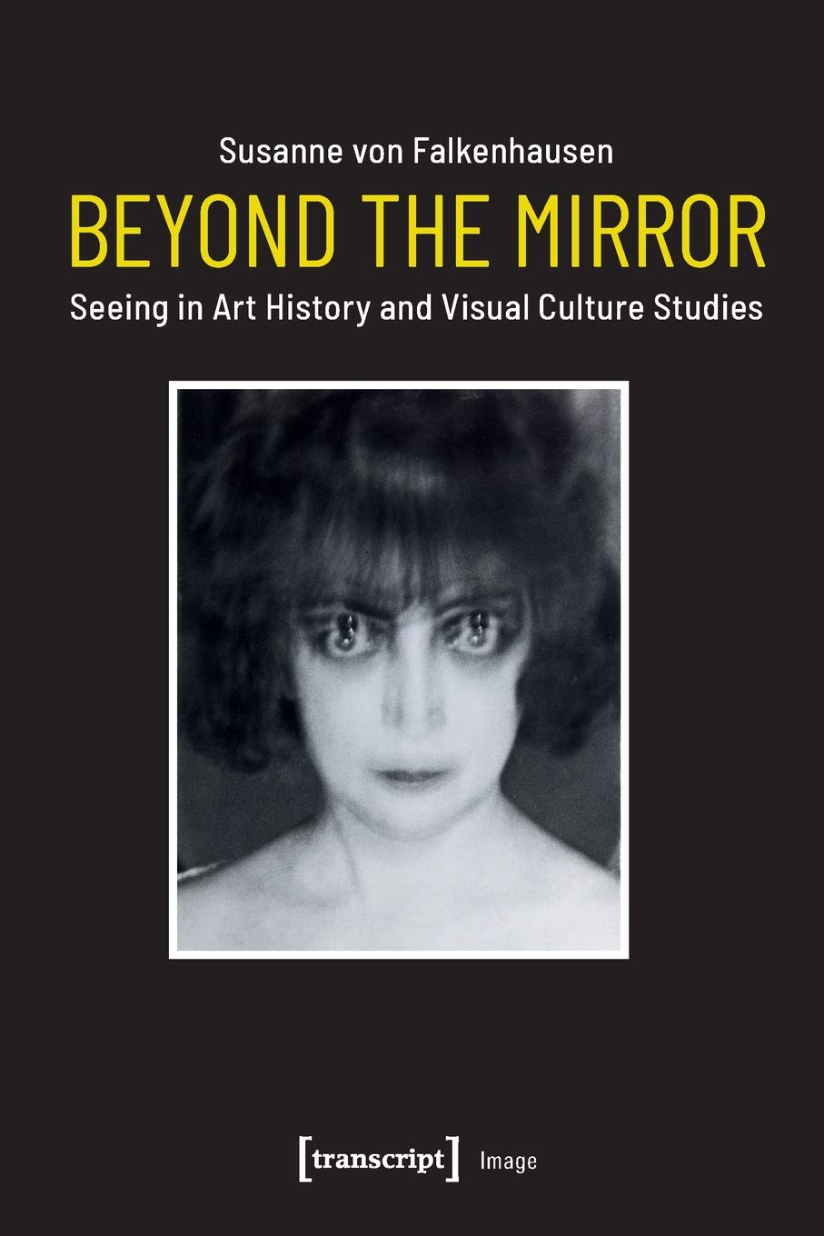 Beyond the Mirror: Seeing in Art History and Visual Culture Studies (Image)