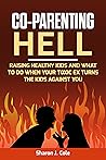 Co-Parenting Hell...