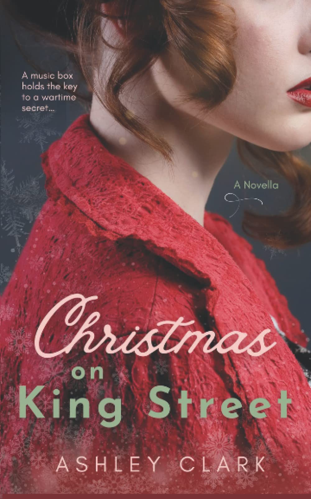 Christmas on King Street: A WWII Romance Novella of Secrets and Second Chances (Heirloom Secrets Novellas)