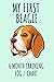 My First Beagle - 6 Month Training Chart / Notebook for New Beagle Owners: Journal / Chart to Log Your Beagle Puppy Training for 6 Months | Great Gift for Beagle Owners